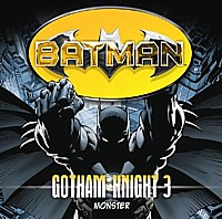 BATMAN-GOTHAMS KNIGHT 3 Monster
