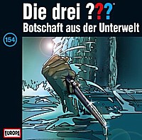 Die drei ??? 154 Botschaft aus der Unterwelt