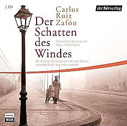 Carlos Ruiz Zafón: Der Schatten des Windes