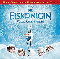 DIE EISKÖNIGIN - VÖLLIG UNVERFROREN - Das Original-Hörspiel zum Film