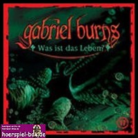 Gabriel Burns 17 Was ist das Leben ? (1 von 2)