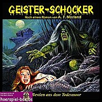 GEISTER-SCHOCKER 7 Die Bestien aus dem Todesmoor