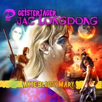 GEISTERJÄGER JAC LONGDONG 5 AKTE: BLOODY MARY