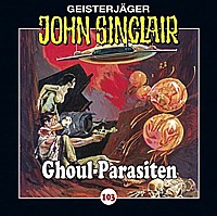 Geisterjäger John Sinclair 103 Ghoul-Parasiten