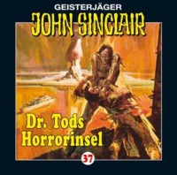 GEISTERJÄGER JOHN SINCLAIR 37 Dr. Tods Horror-Insel