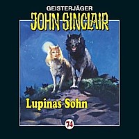 Geisterjäger John Sinclair 74 Lupinas Sohn