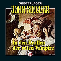 Geisterjäger John Sinclair 89 In den Krallen der roten Vampire