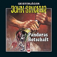 Geisterjäger John Sinclair 96 Pandoras Botschaft