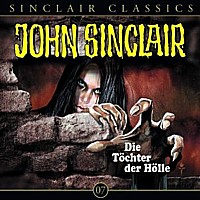 John Sinclair Classics 7 Die Töchter der Hölle