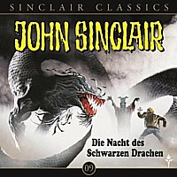 John Sinclair Classics 9 Die Nacht des Schwarzen Drachen