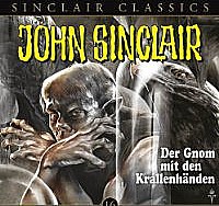 John Sinclair Classics 16 Der Gnom mit den Krallenhänden