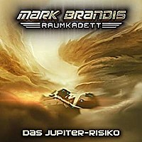 MARK BRANDIS - RAUMKADETT 11 Das Jupiter-Risiko