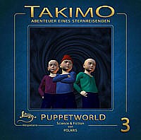 TAKIMO-Abenteuer eines Sternreisenden 3 PUPPETWORLD