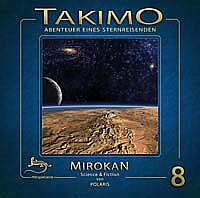 TAKIMO-Abenteuer eines Sternreisenden 8 MIROKAN