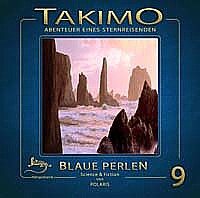 TAKIMO-Abenteuer eines Sternreisenden 9 BLAUE PERLEN