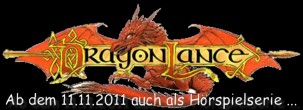 DRACHENLANZE ab dem 11.11.2011 als H&ouml;rspiel ...
